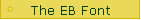 The EB Font